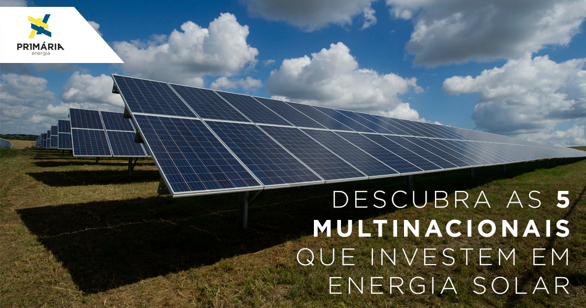 Conheça as 5 maiores empresas que já investem em energia solar 